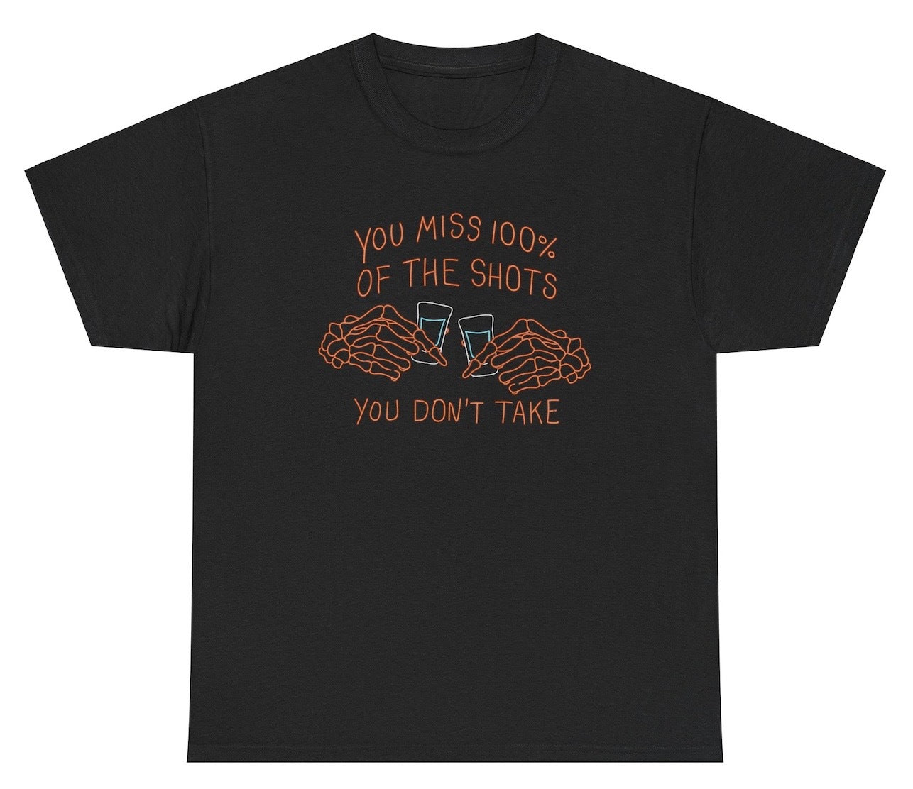 "Motivational 'You Miss 100% Of The Shots You Don’t Take' t-shirt, perfect for sports fans and quote lovers."