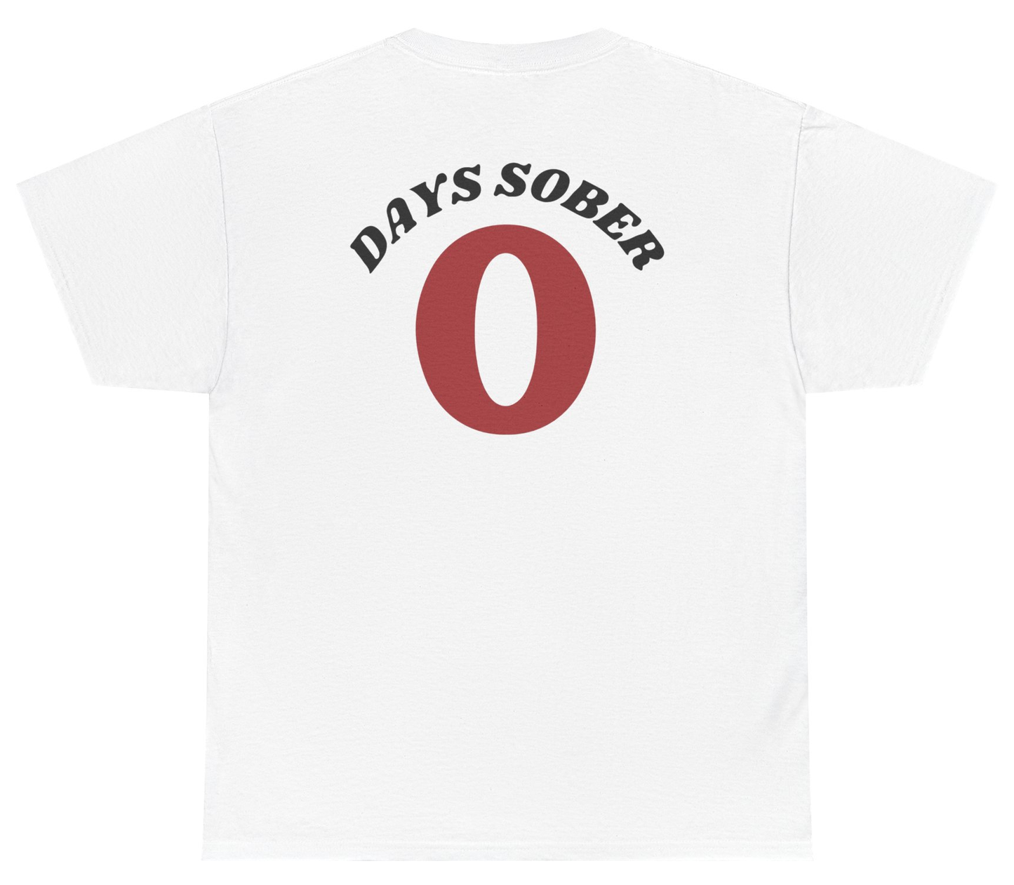 Funny 0 Days Sober shirt with dark humor message.