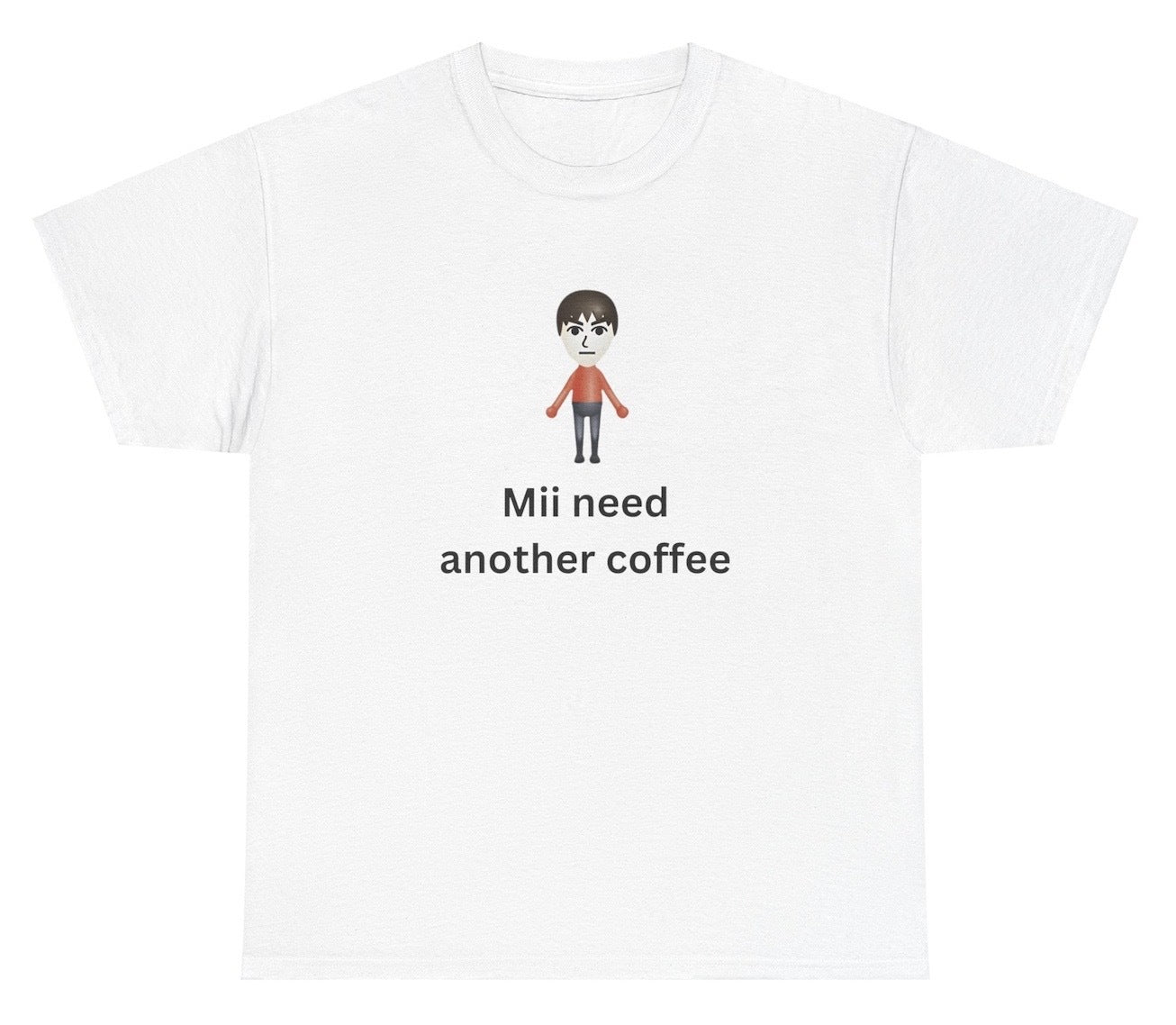 "Funny 'Mii Need Another Coffee' t-shirt, perfect for coffee lovers and fans of quirky humor. Great for casual wear and gag gifts."