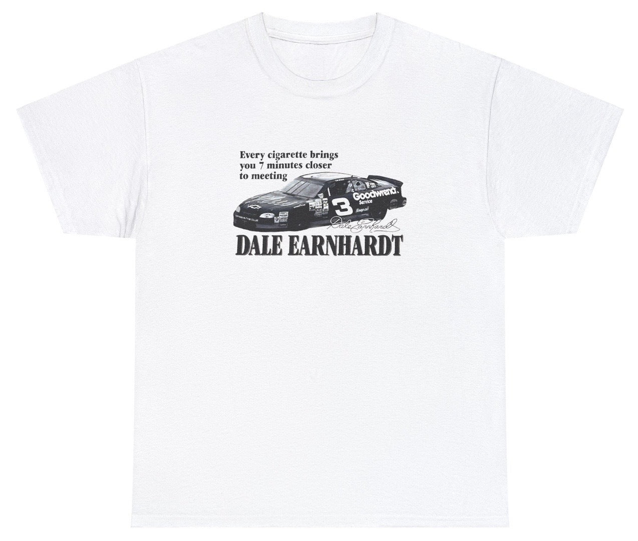 "Bold 'Every Cigarette Brings Dale Earnhardt' t-shirt for racing fans and pop culture lovers. Perfect for casual wear and race day events."