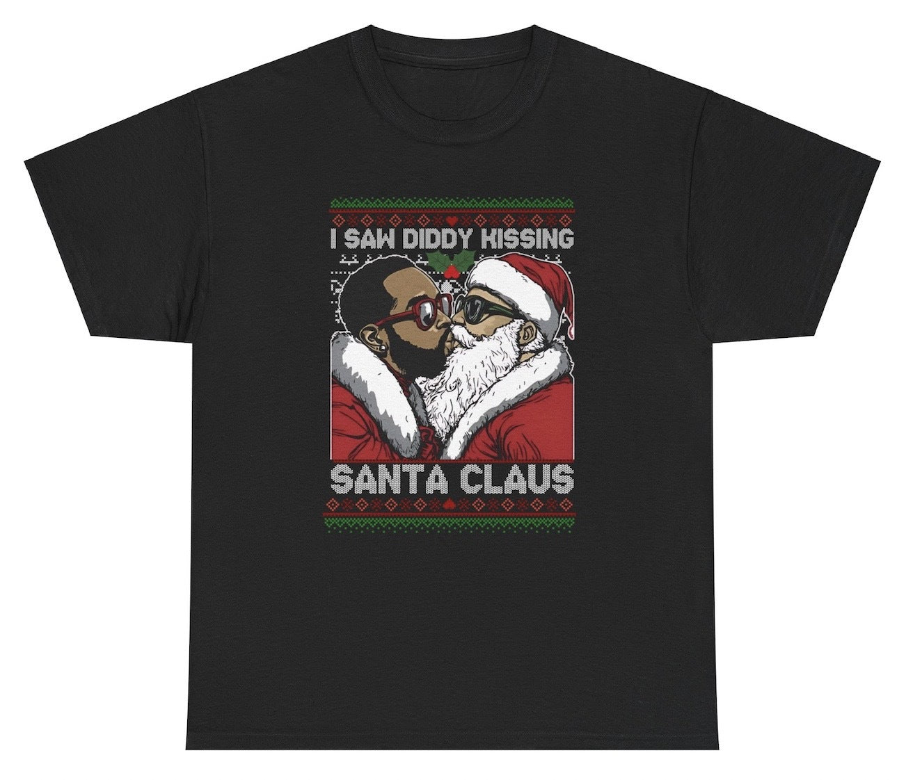 Funny "I Saw Diddy Kissing Santa Claus" shirt featuring P Diddy kissing Santa with holiday humor in an ugly Christmas sweater design. Perfect for parties and gag gifts.