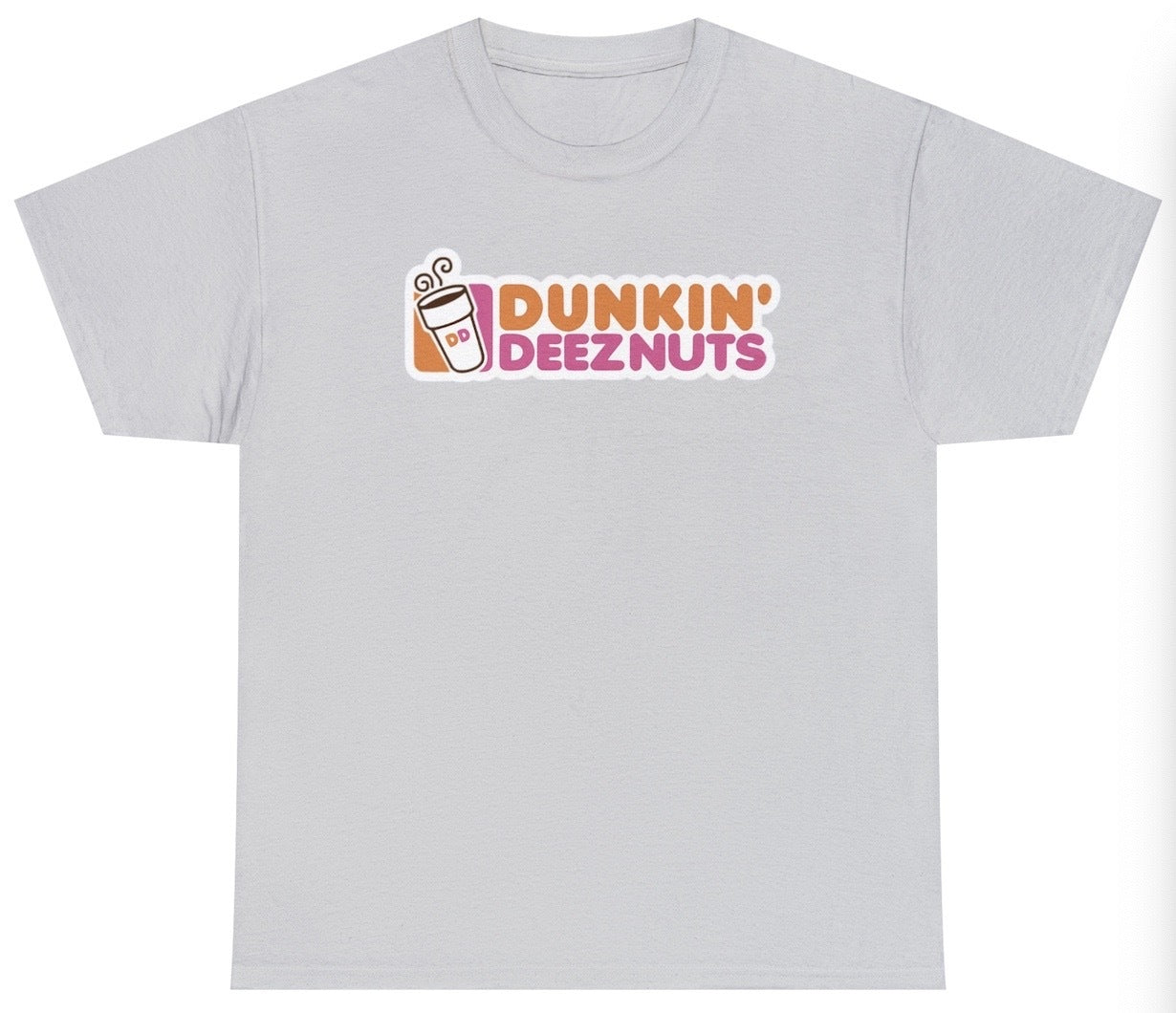 Funny Dunkin' Deeznuts T-Shirt featuring adult humor and meme-inspired design, perfect for casual wear and humor lovers.
