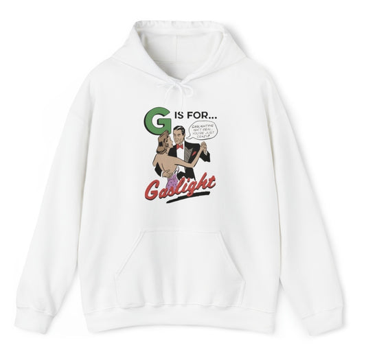 G is for Gaslight Hoodie