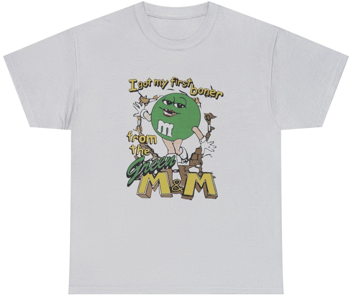 Funny I Got My First Boner From The Green M&M T-Shirt featuring adult humor and meme-inspired design, perfect for casual wear and humor lovers.