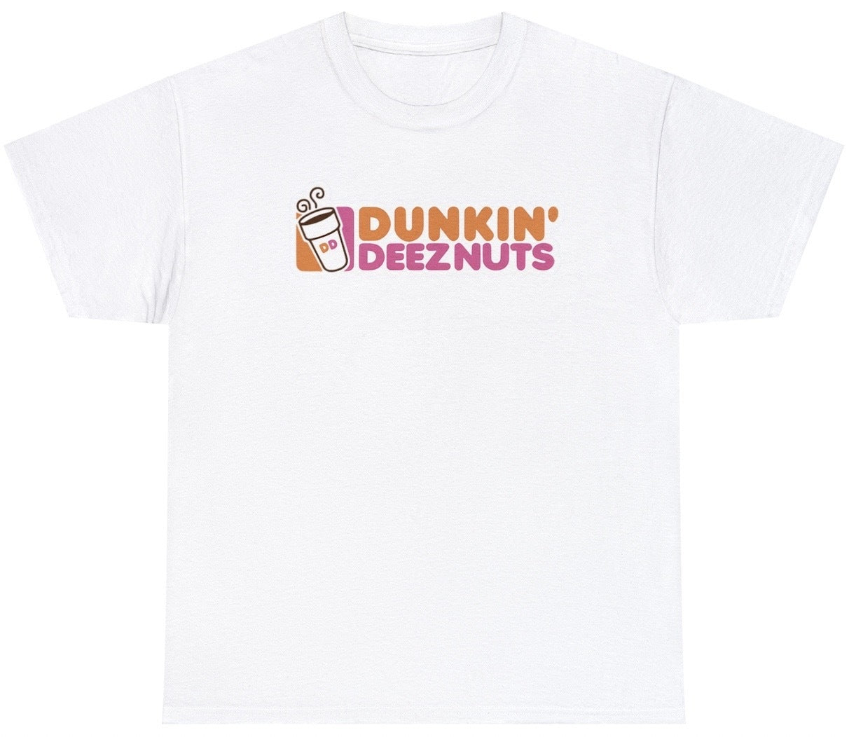 Funny Dunkin' Deeznuts T-Shirt featuring adult humor and meme-inspired design, perfect for casual wear and humor lovers.
