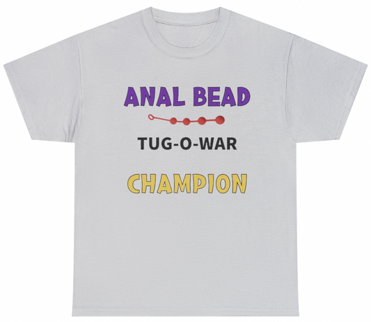 Funny Anal Bead Tug Of War Champion T-Shirt featuring adult humor and meme-inspired design, perfect for casual wear and humor lovers.