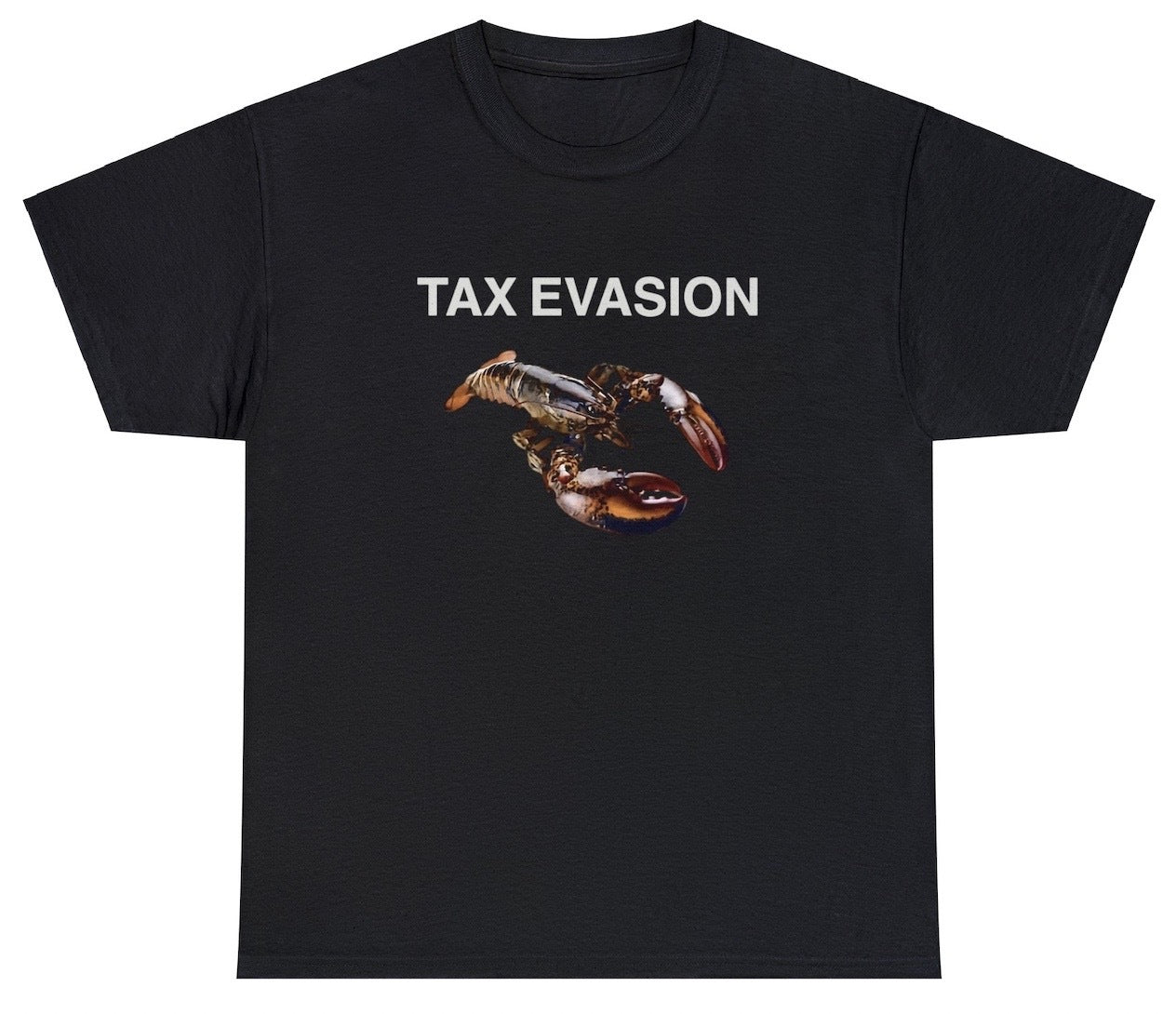 "Playful 'Tax Evasion Lobster' t-shirt featuring absurd humor, perfect for fans of quirky and attention-grabbing designs."