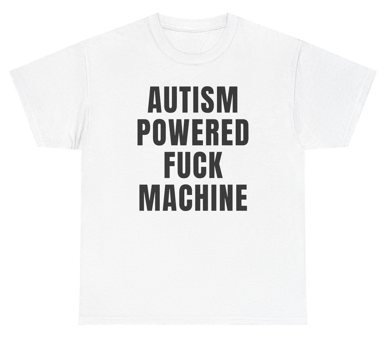 Funny Autism Powered Fuck Machine T-Shirt featuring adult humor and meme-inspired design, perfect for casual wear and humor lovers.