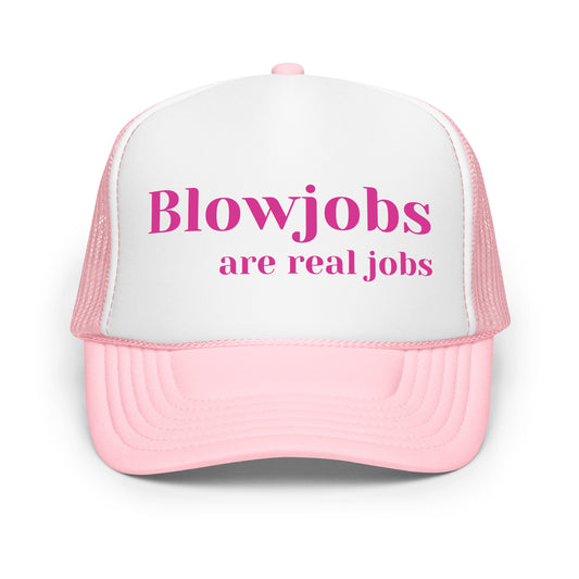 Funny inappropriate women’s trucker hat with bold text that says “Blowjobs Are Real Jobs” — a crazy mesh-back hat featuring a hilarious sex joke, perfect for bachelorette parties, wild nights, and fans of bold funny sayings.