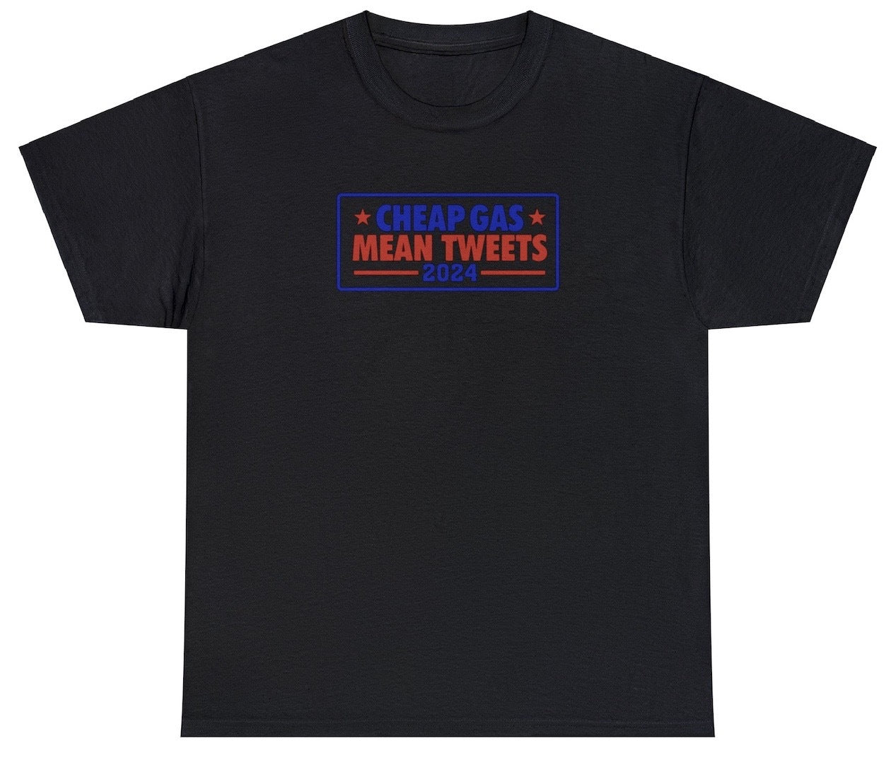 "Cheeky 'Mean Tweets & Cheap Gas' t-shirt, perfect for fans of political satire and bold humor. Ideal for casual wear and parties."
