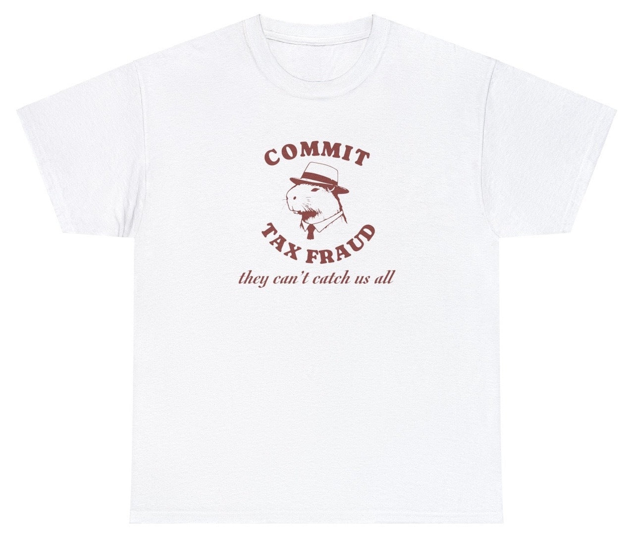 "Playful 'Commit Tax Fraud' t-shirt, perfect for fans of sarcastic humor and bold statements. Ideal for casual wear and parties."