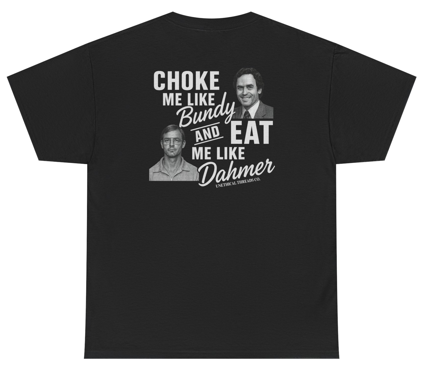 Funny Ted Bundy parody shirt with dark humor text.