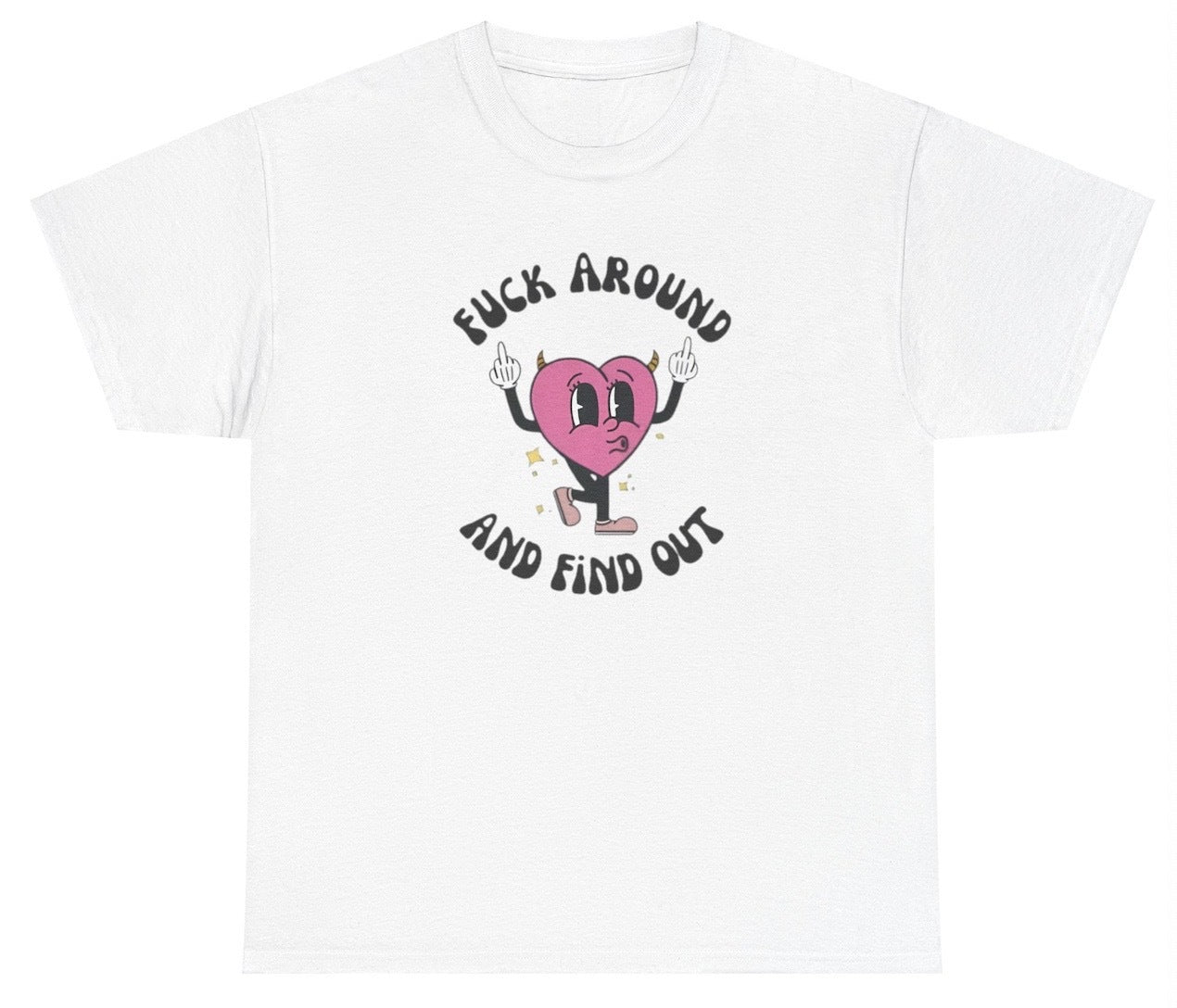 "Bold 'F Around And Find Out' t-shirt, perfect for humor lovers and fans of strong statements. Great for casual wear and parties."