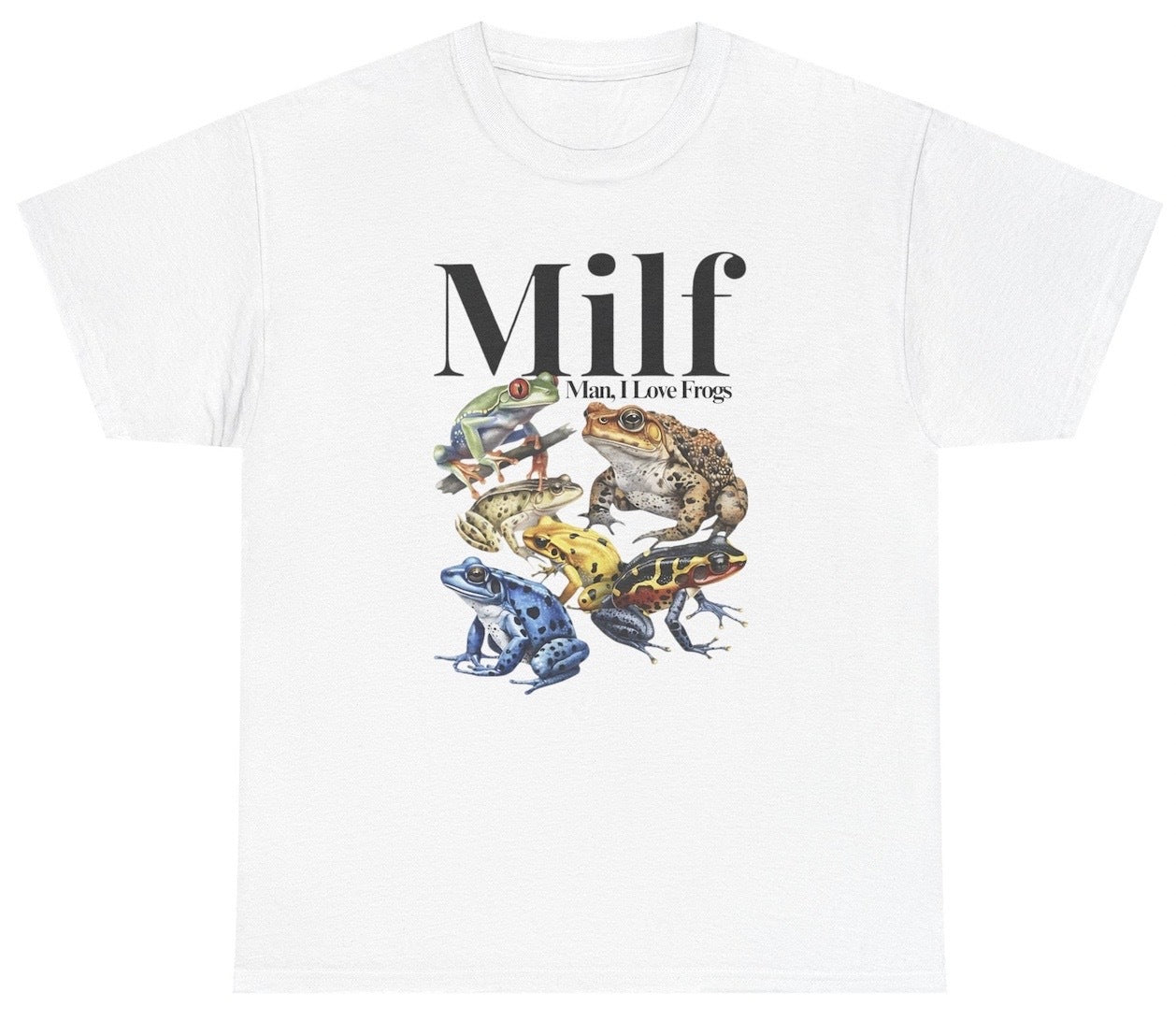 Funny Man I Love Frogs MILF T-Shirt featuring adult humor and meme-inspired design, perfect for unisex casual wear and frog humor lovers.