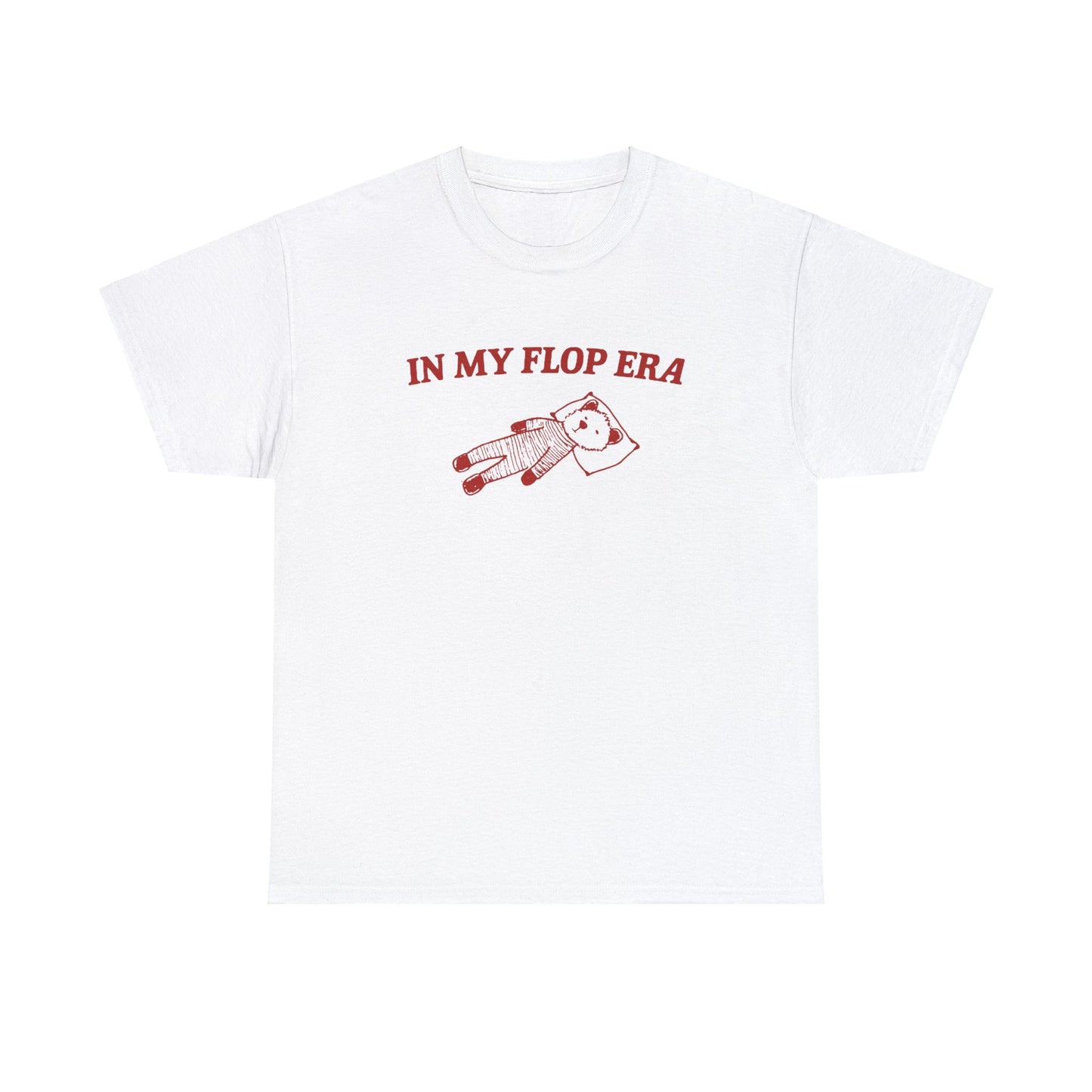 "Trendy 'In My Flop Era' t-shirt, perfect for fans of self-deprecating humor and witty fashion. Ideal for casual wear and fun gifts."