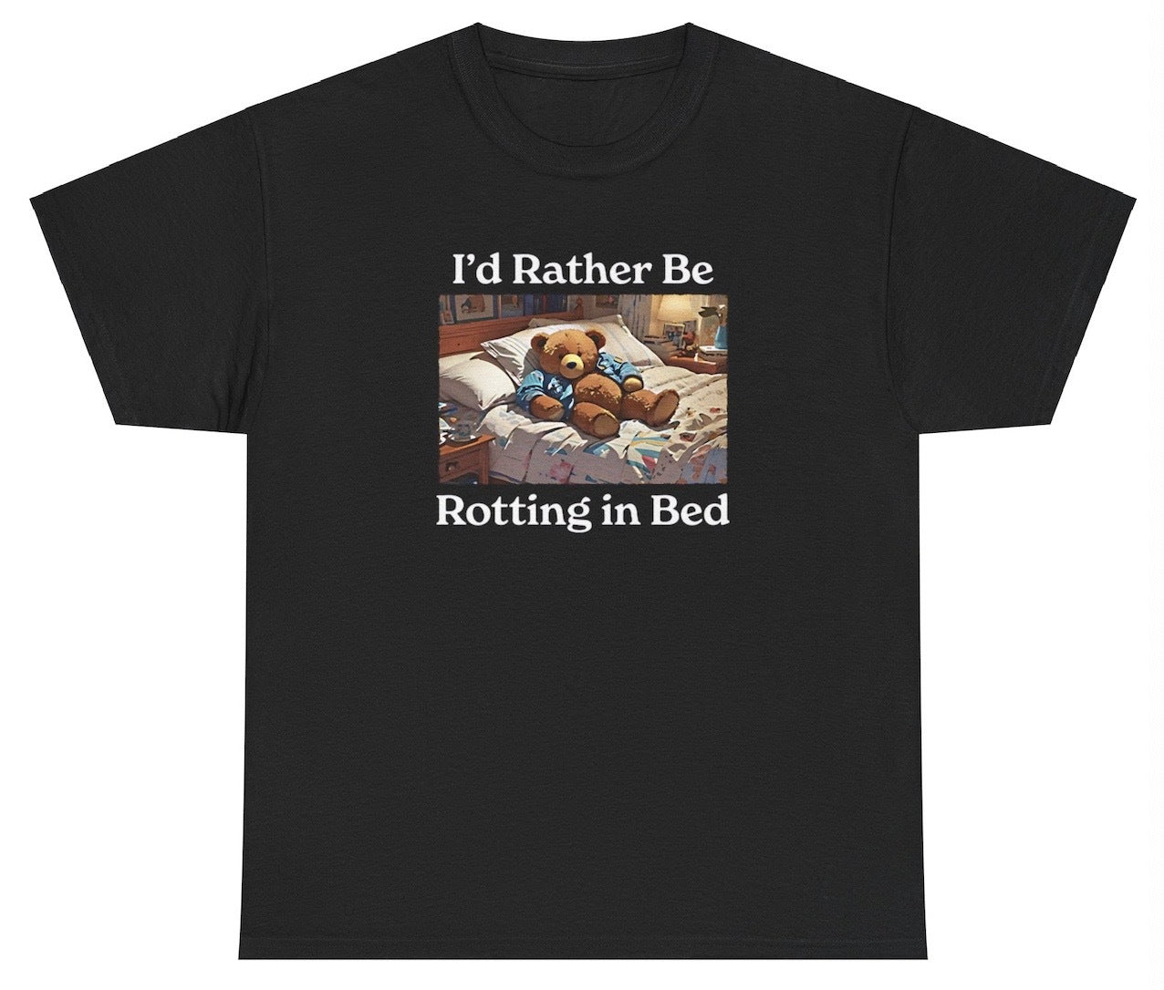 "Relatable 'I'd Rather Be Rotting In Bed' t-shirt, perfect for introverts and fans of sarcastic humor. Great for casual wear and lounging."
