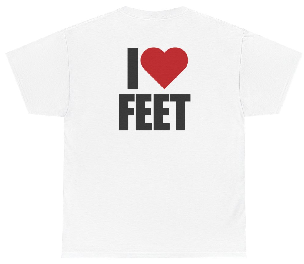 Funny I Heart Feet Tee (BACKPRINT) T-Shirt featuring bold sarcastic humor and graphic design, perfect for casual wear and humor lovers