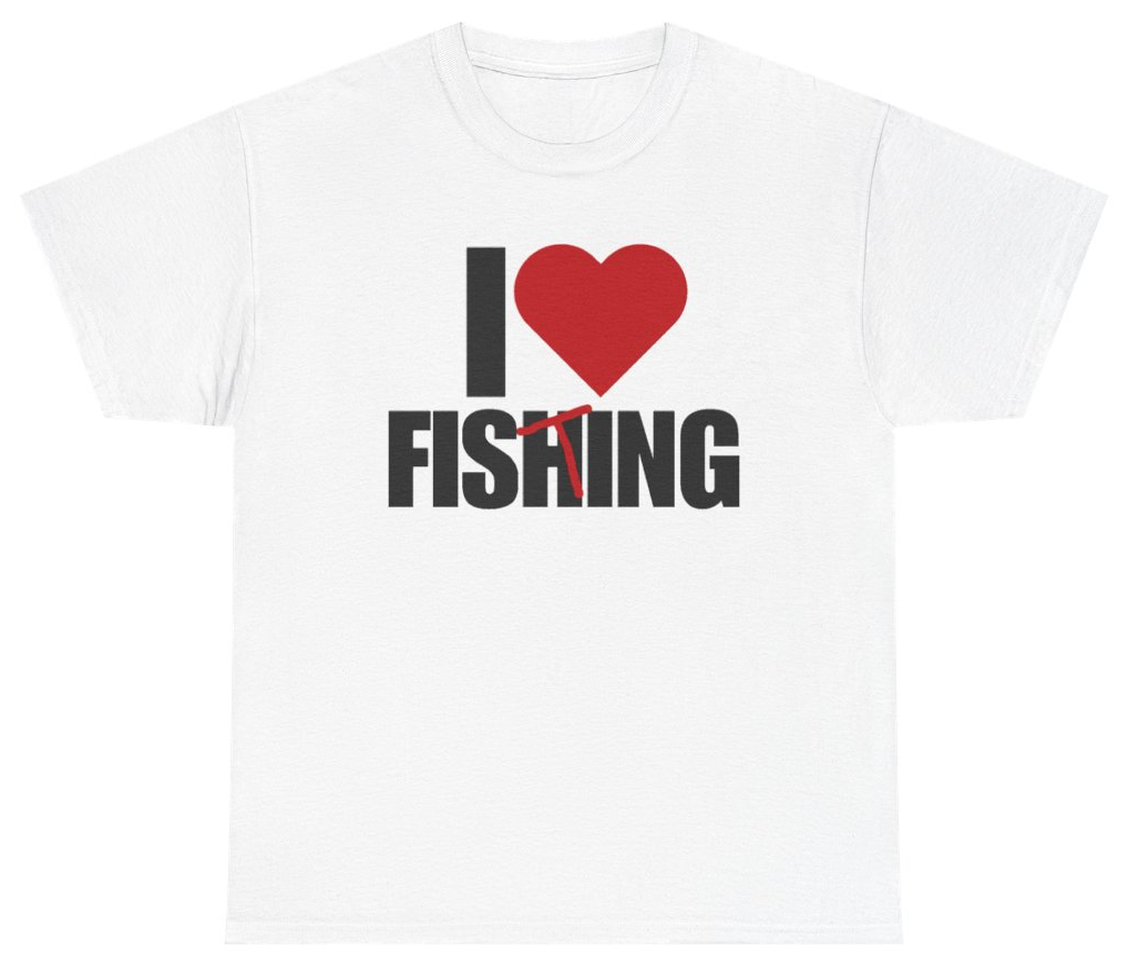 Funny I Heart Fishing Tee T-Shirt featuring bold sarcastic humor and graphic design, perfect for casual wear and humor lovers