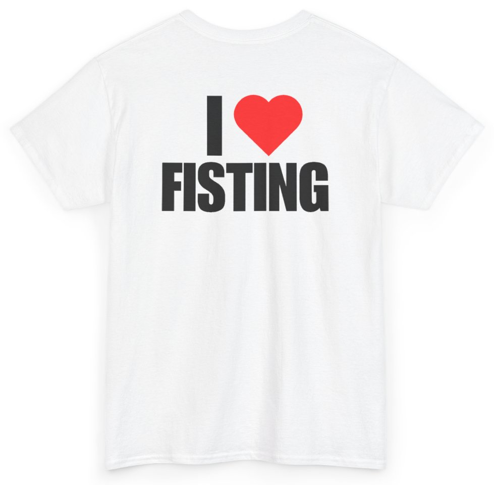 Funny I Heart F*sting (BACKPRINT) T-Shirt featuring bold sarcastic humor and graphic design, perfect for casual wear and humor lovers