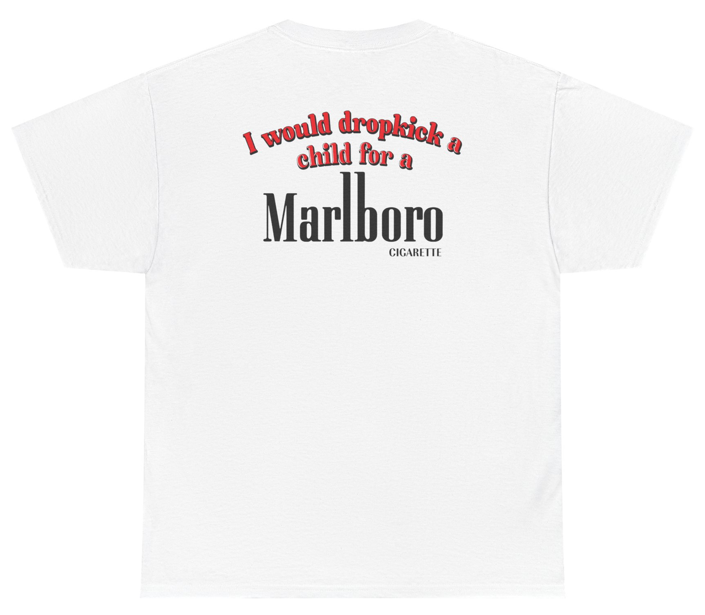 Funny cigarette humor shirt with sarcastic smoking design.