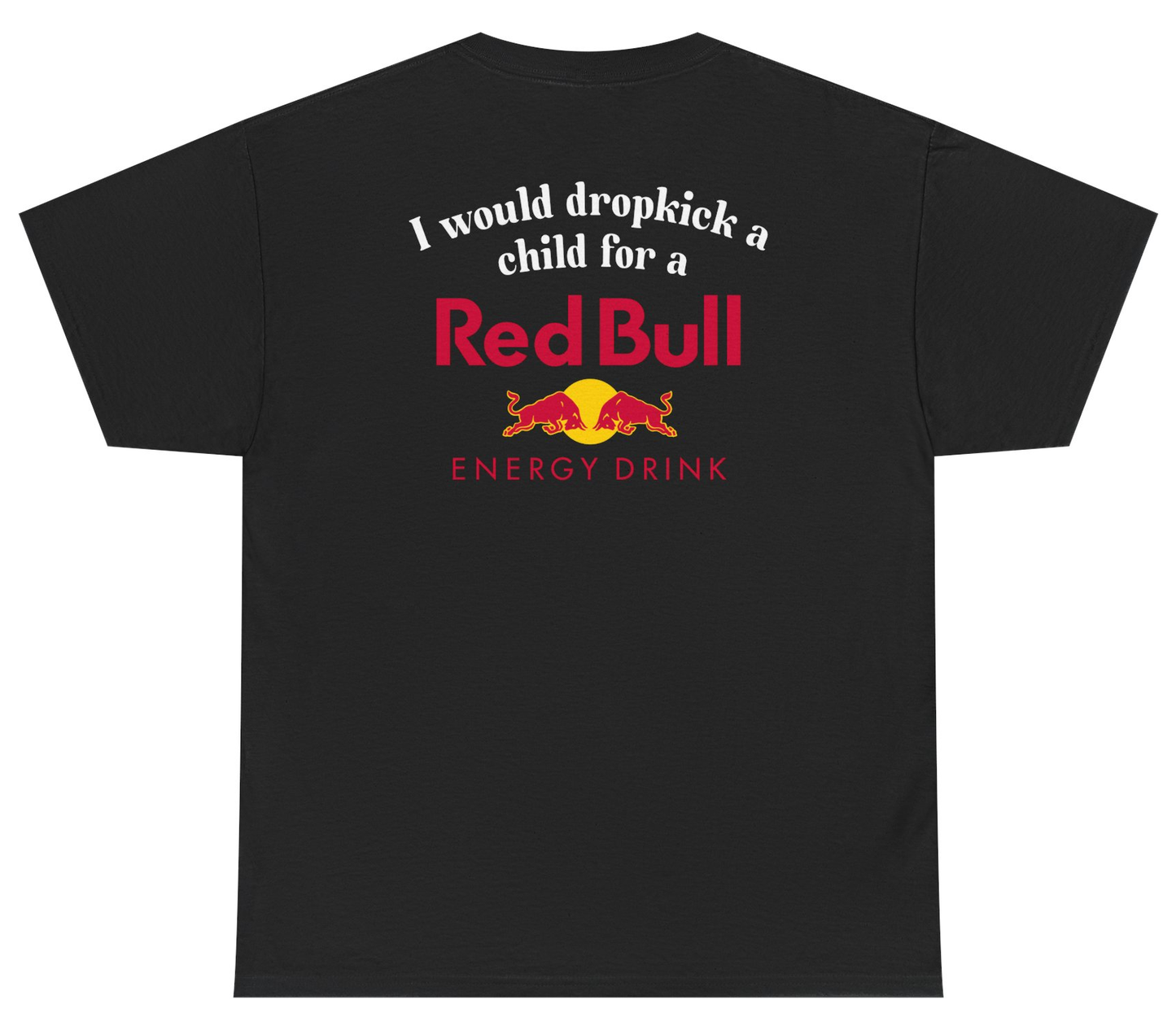 Funny Red Bull energy drink shirt with sarcastic caffeine humor.
