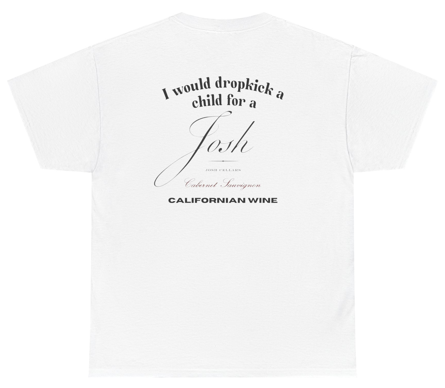 Funny wine lover shirt with Josh wine parody humor.