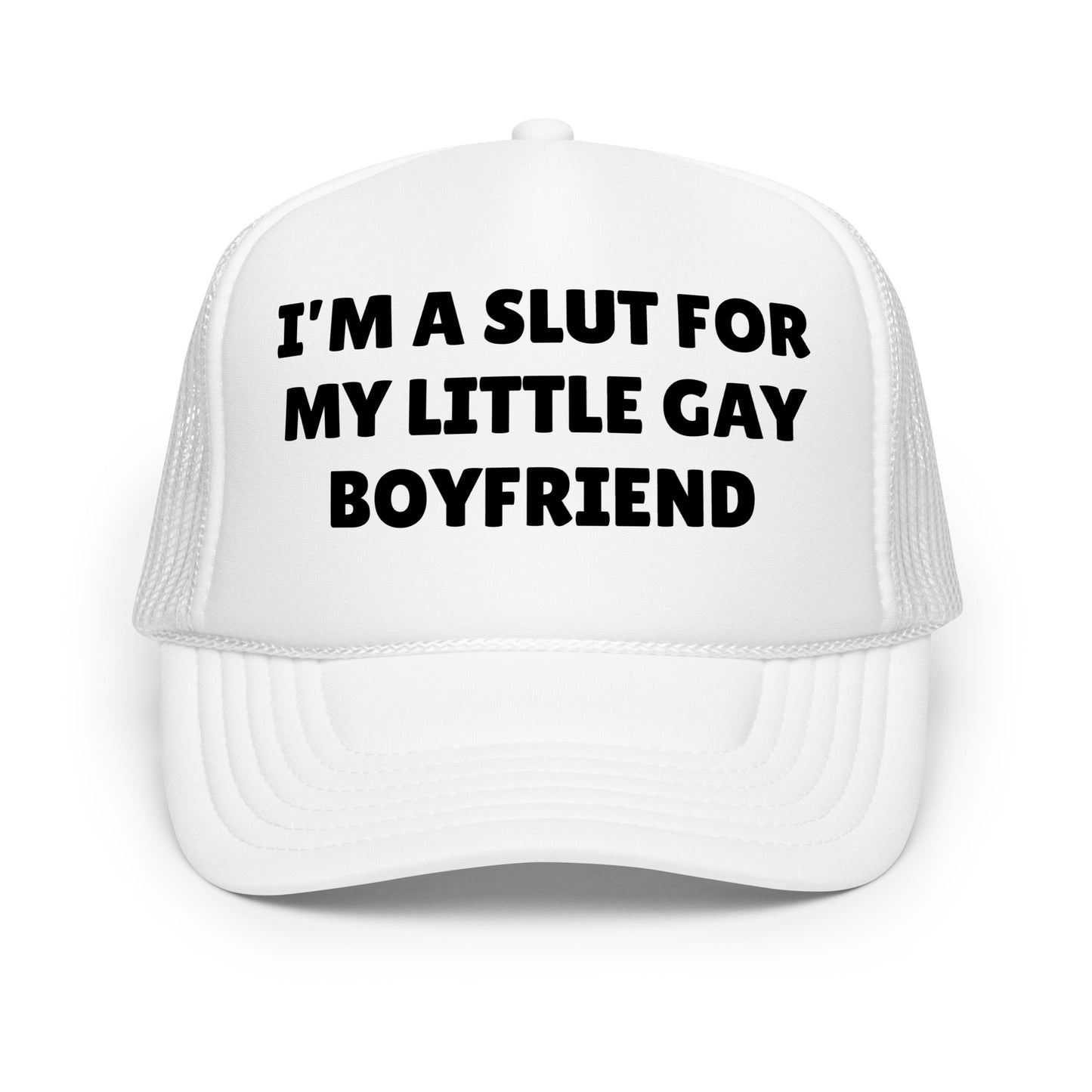 Funny inappropriate trucker hat for men with bold white text that says “I’m A Slut For My Little Gay Boyfriend” — a crazy mesh-back hat with unhinged humor, perfect for pride events, parties, and fans of outrageous funny hat sayings.