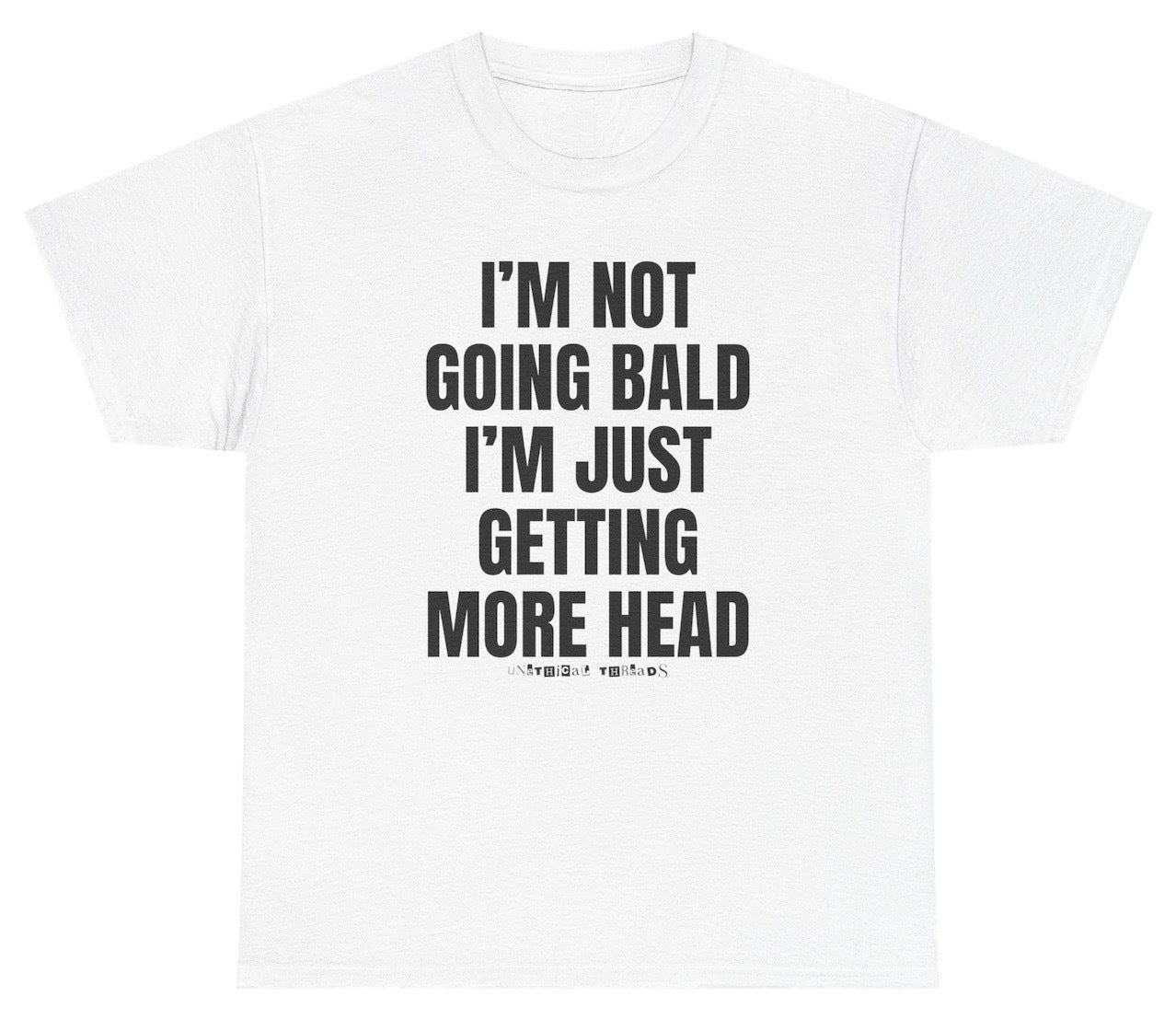 Funny I'm Not Going Bald I'm Just Getting More Head T-Shirt featuring adult humor and meme-inspired design, perfect for casual wear and humor lovers. Worn by Andrew Tate.
