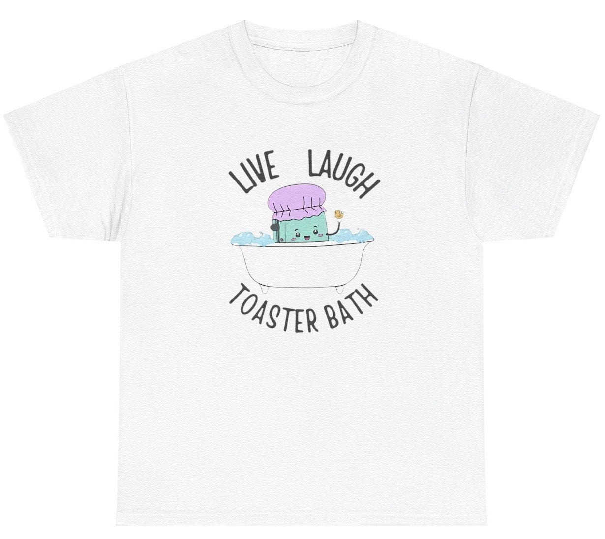 "Bold 'Live Laugh Toaster Bath' t-shirt, perfect for fans of dark humor and edgy statements. Great for casual wear and sarcasm lovers."