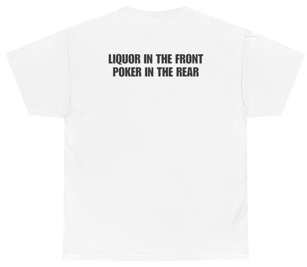 Funny Liquor In The Front Funny Saying Tee (BACKPRINT) T-Shirt featuring bold sarcastic humor and graphic design, perfect for casual wear and humor lovers