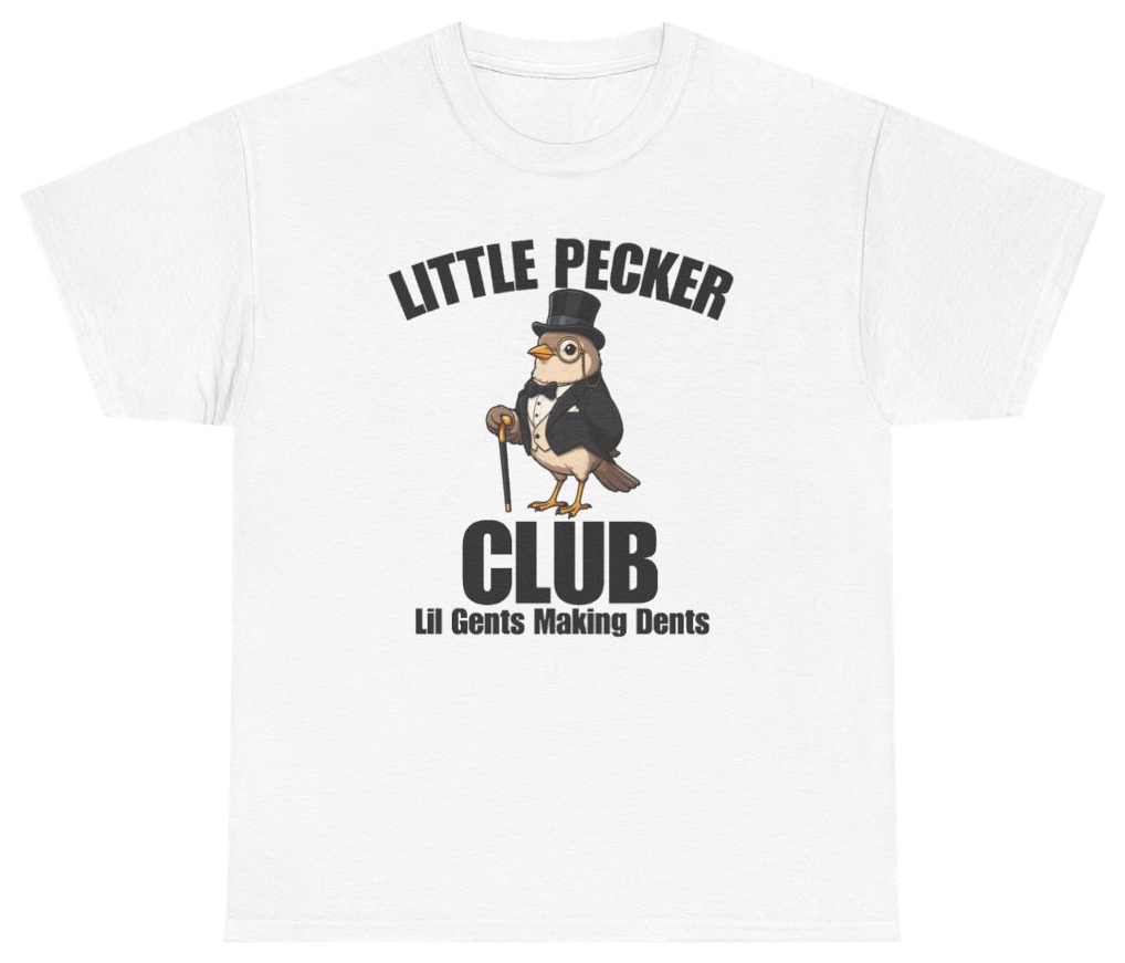 Funny Little Pecker Club Lil Gents Making Dents T-Shirt featuring bold sarcastic humor and graphic design, perfect for casual wear and humor lovers