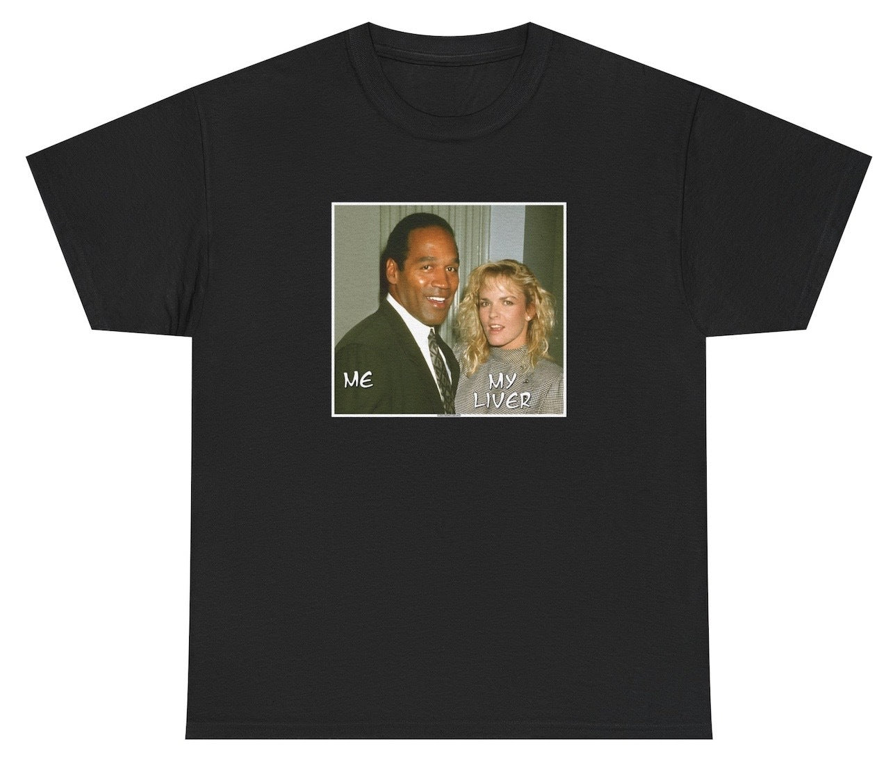 Funny Me My Liver OJ Simpson Killing Wife T-Shirt featuring dark humor and meme-inspired design, ideal for fans of bold, edgy humor.