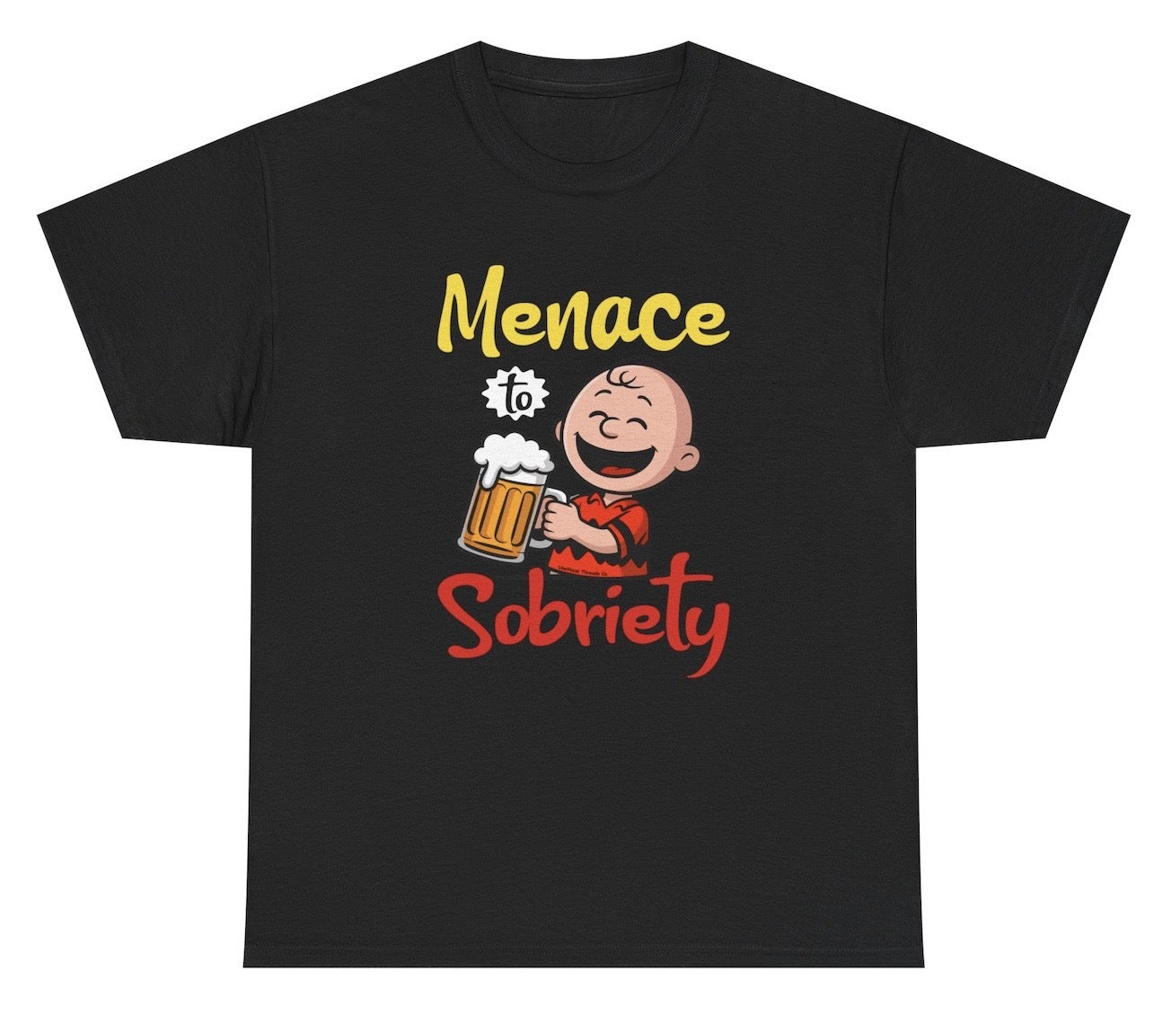 Funny Menace To Sobriety T-Shirt featuring drinking and party humor, perfect for casual wear and party lovers.