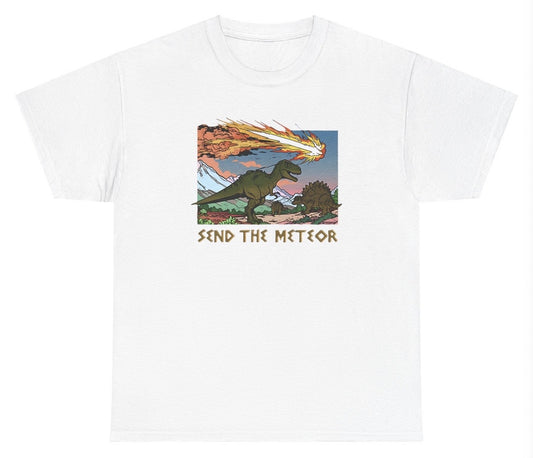 Send The Meteor T Shirt