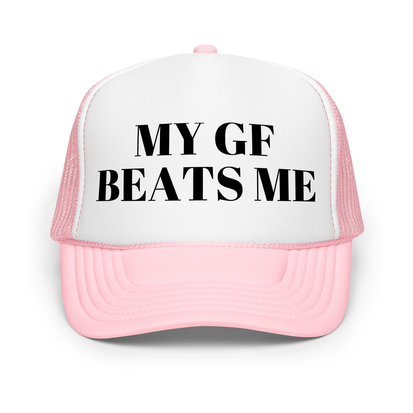 Crazy funny trucker hat for men with bold text that says “My GF Beats Me” — a dark humor mesh-back hat designed for guys who love inappropriate jokes, outrageous sayings, and wild party conversations.