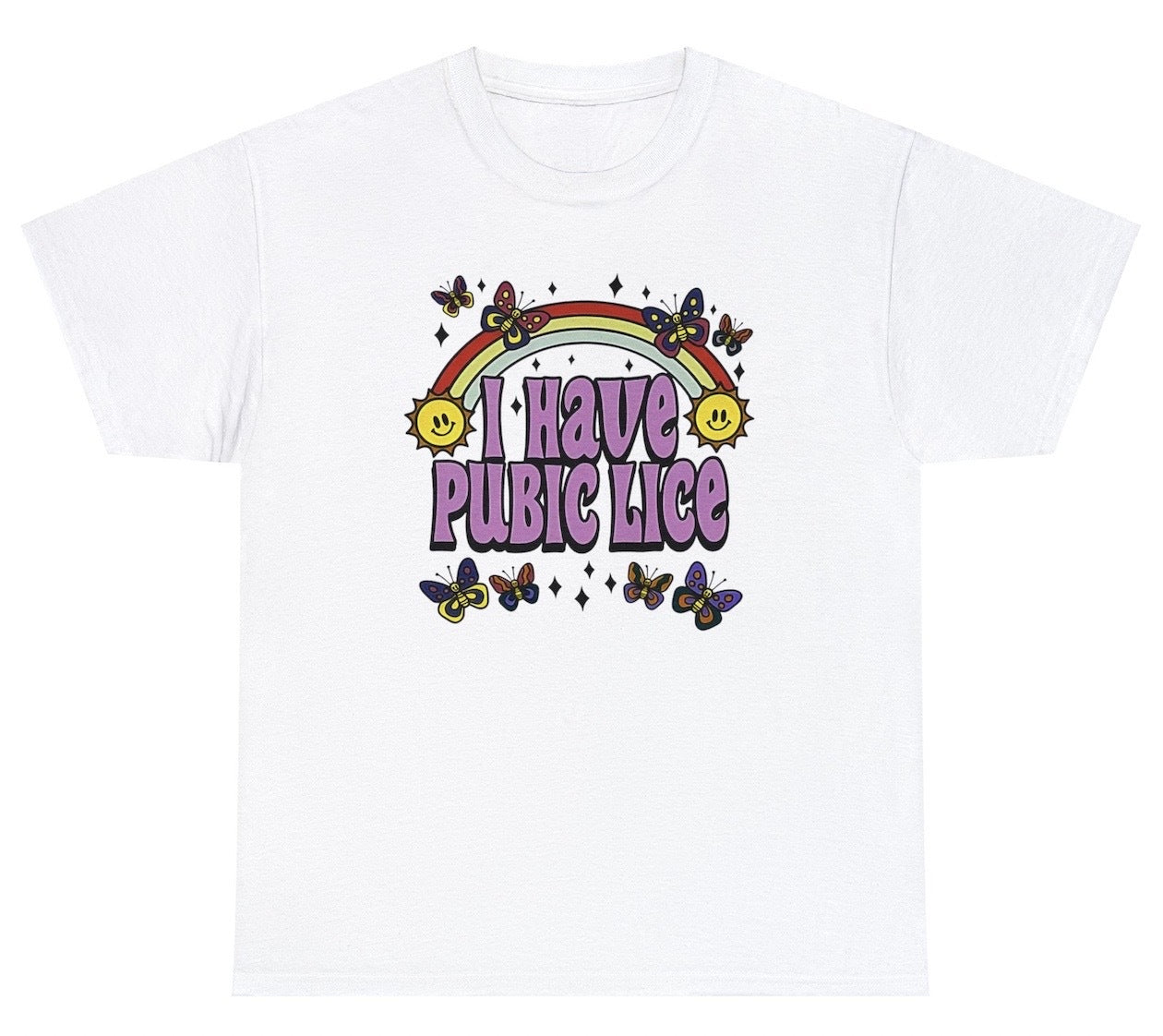 "Bold 'I Have Pubic Lice' t-shirt featuring shocking humor, perfect for fans of dark humor and edgy statements. Ideal for casual wear and gag gifts."