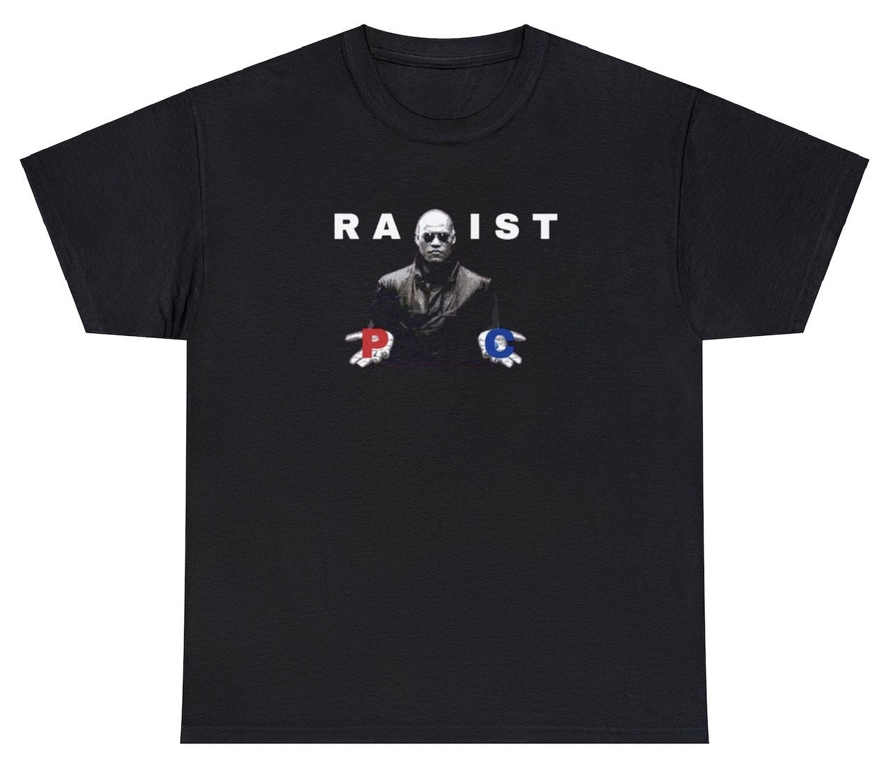 "Bold 'Racist Rapist Morpheus' t-shirt, perfect for fans of dark humor and edgy meme culture. Ideal for casual wear and bold statements."