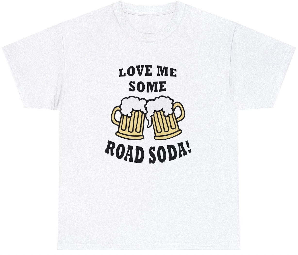 "Funny 'Love Me Some Road Soda' t-shirt featuring playful humor, perfect for fans of quirky and witty designs."