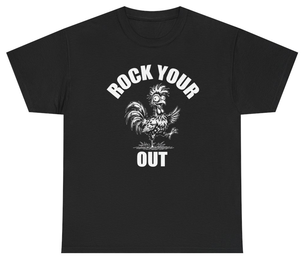 Funny Rock Your Cock Out Tee T-Shirt featuring bold sarcastic humor and graphic design, perfect for casual wear and humor lovers