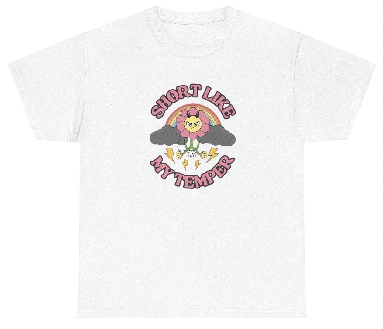 "Cheeky 'Short Like My Temper' t-shirt, perfect for fans of sarcastic humor and bold statements. Great for casual wear and humor lovers."