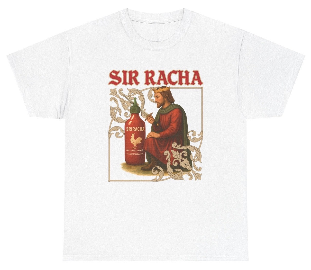 Funny Sir Racha Sriracha T-Shirt featuring medieval humor and meme-inspired design, perfect for casual wear and humor lovers.
