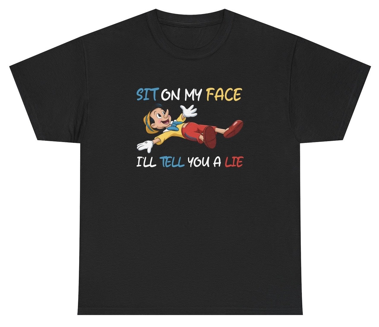 Funny Sit On My Face I'll Tell You A Lie T-Shirt featuring adult humor and meme-inspired design, perfect for casual wear and humor lovers.