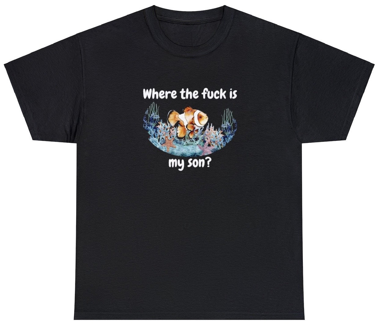 "Bold 'Where The Fuck Is My Son' t-shirt, perfect for fans of dark humor and cheeky jokes. Ideal for casual wear and bold statements."