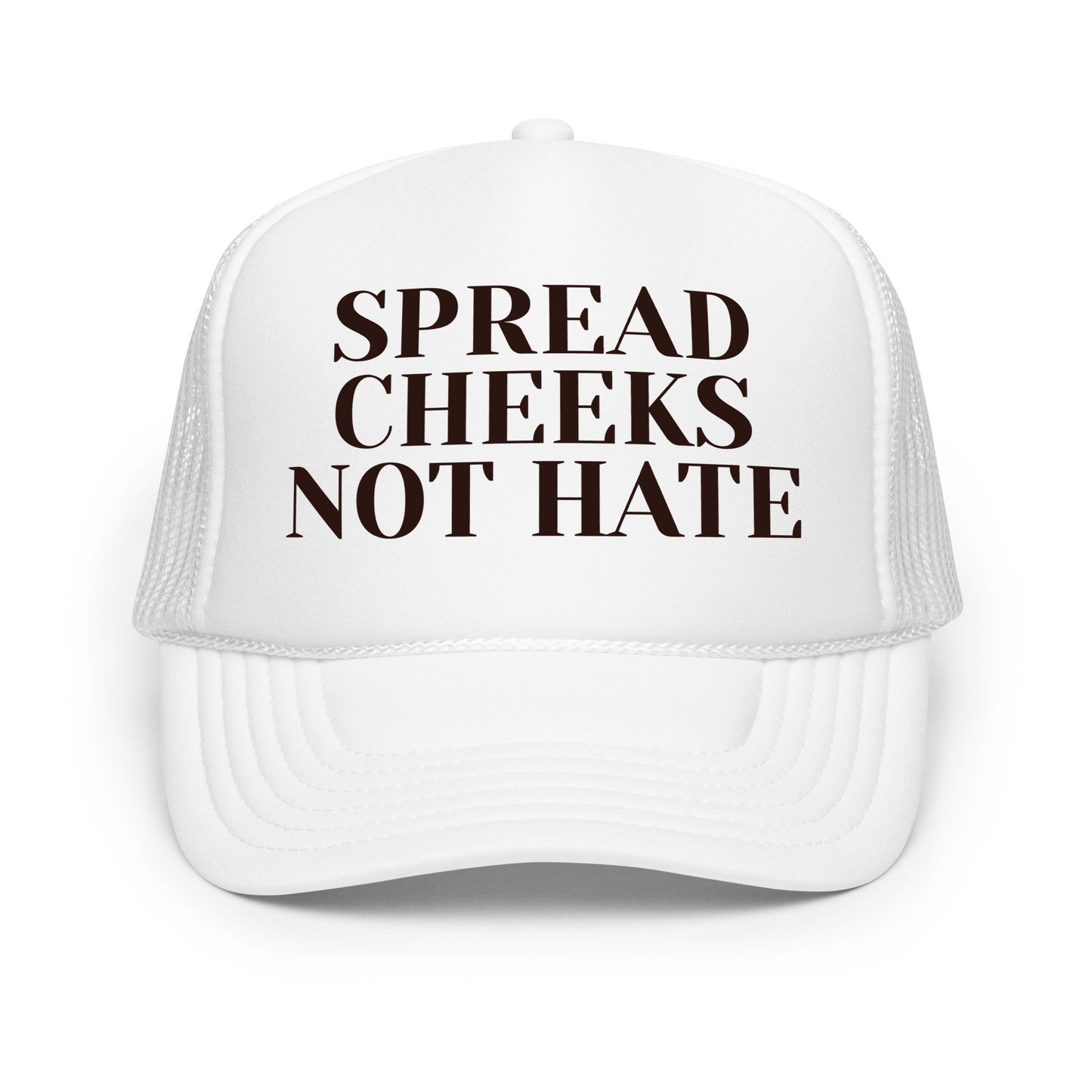 Funny inappropriate trucker hat for men with bold text that says “Spread Cheeks Not Hate” — a crazy mesh-back hat with hilarious sayings, perfect for parties, bold humor, and fans of funny hats for men who love unhinged energy.