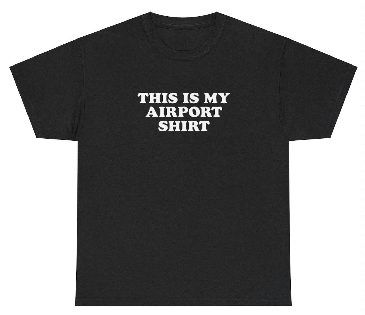 "Playful 'This Is My Airport' t-shirt, perfect for travel lovers and fans of airport humor. Great for casual wear during flights."
