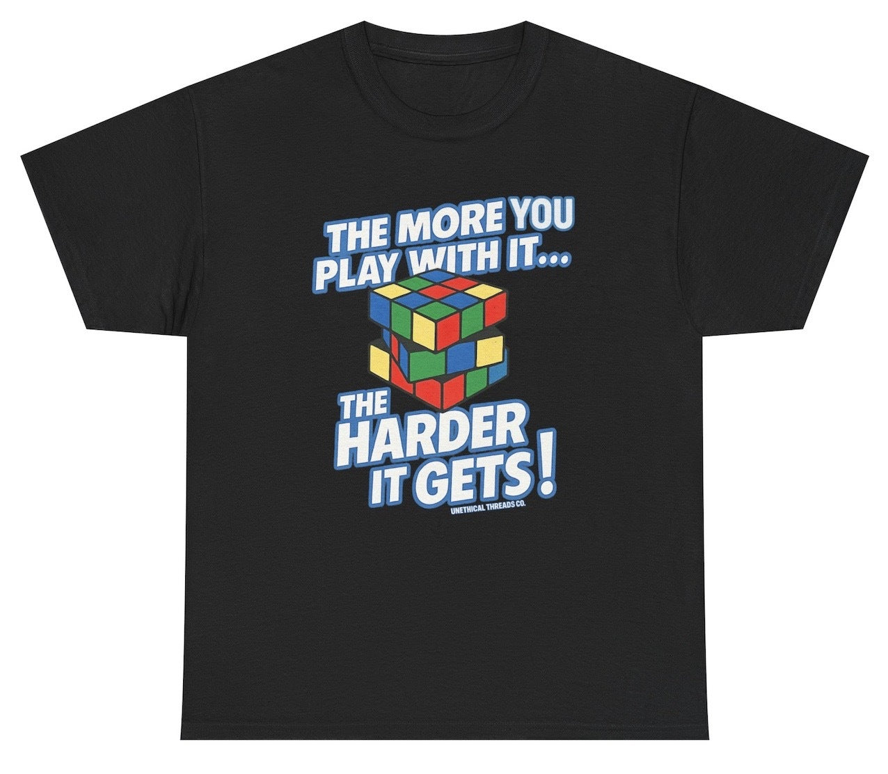 Funny Rubik’s Cube shirt with the phrase “The More You Play With It The Harder It Gets,” combining nerd humor and inappropriate innuendo for gamers and puzzle lovers.