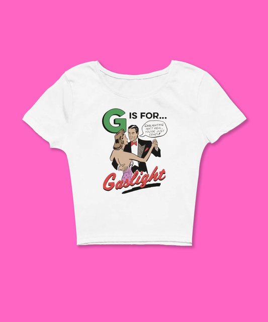 G is For Gaslight Baby Tee