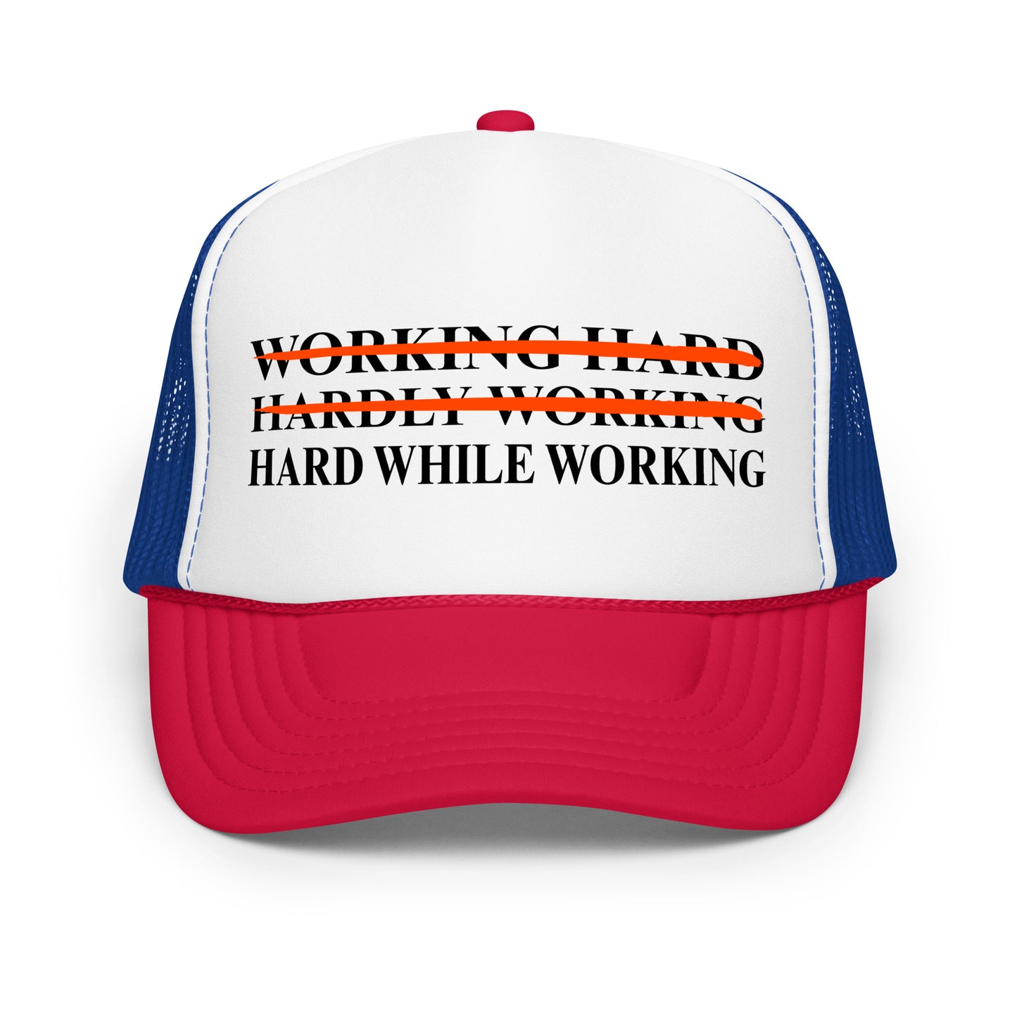 Inappropriate funny mesh trucker hat with bold black text that says “Working Hard Hardly Working Hard While Working” — a hilarious hat for men who love innuendos, dirty humor, and wearing something outrageous to work or parties.