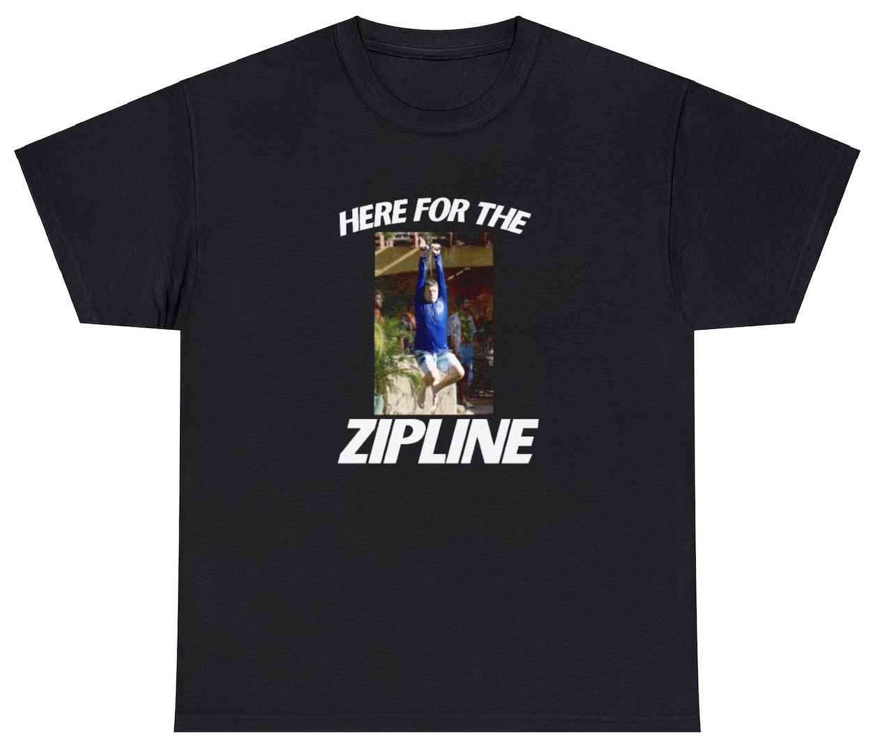 "Playful 'Here For The Zipline' t-shirt, perfect for fans of adventure and outdoor activities. Ideal for casual wear and fun gifts."