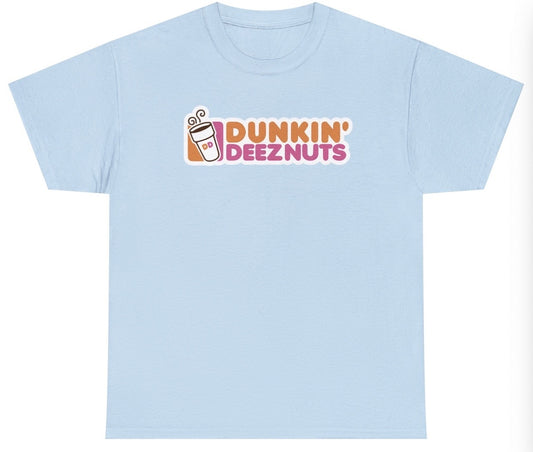 Funny Dunkin' Deeznuts T-Shirt featuring dark humor and coffee meme parody, perfect for casual wear and humor lovers.